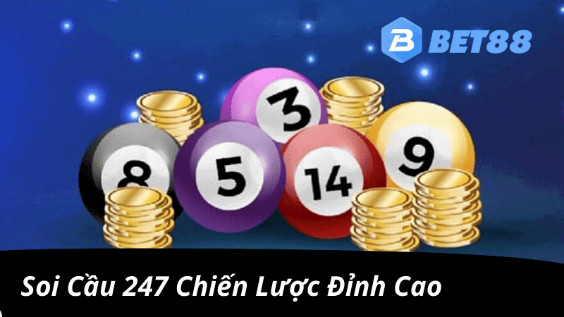 trải nghiệm soi cầu 247 đỉnh cao tai bet88